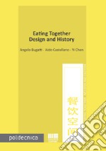 Eating together. Design and history libro