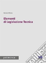 Elementi di legislazione tecnica libro