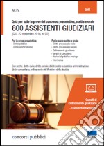 800 assistenti giudiziari. Quiz per tutte le prove del concorso: preselettiva, scritta e orale. Con espansione online libro