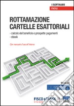 Rottamazione cartelle esattoriali. Con CD-ROM