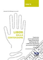 Liberi dalla contenzione libro