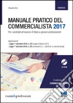 Manuale pratico del commercialista. Per candidati all'esame di Stato e giovani professionisti. Con CD-ROM libro