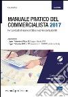 Manuale pratico del commercialista. Per candidati all'esame di Stato e giovani professionisti. Con CD-ROM libro