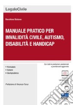 Manuale pratico per invalidità civile, autismo, disabilità e handicap. Con CD-ROM libro