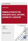 Manuale pratico per invalidità civile, autismo, disabilità e handicap. Con CD-ROM libro