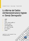 La riforma del codice dell'amministrazione digitale e i servizi demografici libro