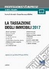 La tassazione degli immobili. Con CD-ROM libro di Schiavinato Andrea Giubileo Serena Francesca