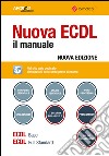 Nuova ECDL. Il manuale. Windows 7 Office 2010 libro