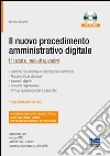Il nuovo procedimento amministrativo digitale. Con CD-ROM libro