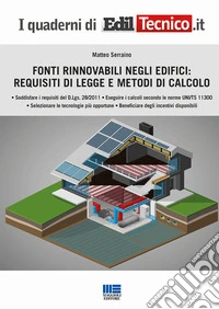 Fonti rinnovabili negli edifici: requisiti di legge e metodi di calcolo libro