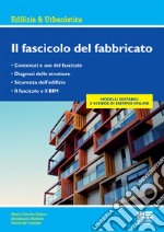 Il fascicolo del fabbricato. Con aggiornamento online libro