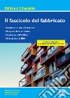 Il fascicolo del fabbricato. Con aggiornamento online libro