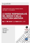 Responsabilità del medico e della struttura sanitaria. Con CD-ROM libro