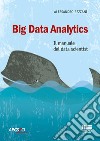Big Data Analytics. Il manuale del data scientist libro di Rezzani Alessandro