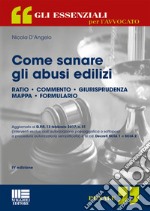 Come sanare gli abusi edilizi libro