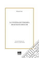 La vicenda letteraria di Giuliana Rocchi libro