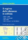 Il regime delle distanze in edilizia libro di Balasso Romolo Zen Pierfrancesco