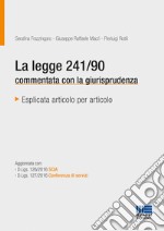 La legge 241/90 commentata con la giurisprudenza libro