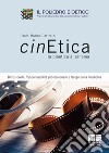 Cinetica la bioetica al cinema libro di Cattorini Paolo Marino