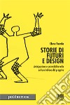 Storie di futuri e design libro