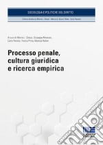 Processo penale, cultura giuridica e ricerca empirica libro