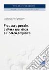 Processo penale, cultura giuridica e ricerca empirica libro