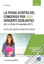 La prova scritta del concorso per 2425 dirigenti scolastici (G. U. n. 90 del 24 novembre 2017)  libro