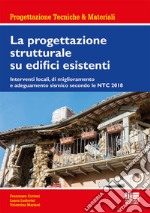 La progettazione strutturale su edifici esistenti libro