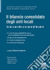 Il bilancio consolidato degli enti locali. Guida operativa con esemplificazioni libro