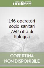 146 operatori socio sanitari ASP città di Bologna libro