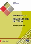 Primo rapporto dulle misericordie in Italia libro