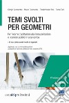 Temi svolti per geometri. Per l'esame d'abilitazione alla libera professione e i concorsi pubblici in area tecnica libro di Crescentini Giorgio Crescentini Marco Tani Pierdomenico