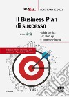 Business plan di successo. Guida pratica per start-up e imprese vincenti. Con CD-ROM libro