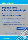 Pregeo 10.6 e le nuove tipologie libro di Mangione Giuseppe