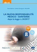 La nuova responsabilità medico-sanitaria dopo la legge n. 24/2017