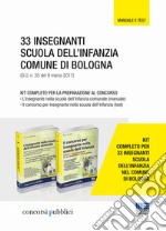 33 insegnanti scuola dell'infanzia Comune di Bologna. Kit completo per la preparazione al concorso libro