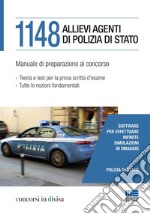 1148 allievi agenti di Polizia di Stato. Manuale di preparazione al concorso libro