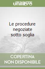 Le procedure negoziate sotto soglia libro