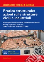 Pratica strutturale: azioni sulle strutture civili e industriali libro