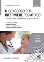 Il concorso per infermiere pediatrico libro