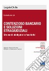 Contenzioso bancario e soluzioni stragiudiziali libro