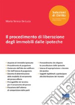 Il procedimento di liberazione degli immobili dalle ipoteche libro