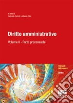 Diritto amministrativo. Vol. 2: Parte processuale libro