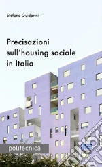 Precisazioni sull'housing sociale in Italia libro