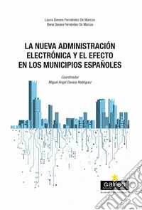 La nueva administración electrónica y el efecto en los municipios españoles libro