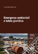 Emergenze ambientali e tutela giuridica libro