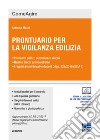 Prontuario per la vigilanza edilizia libro di Maini Stefano