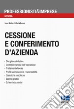 Cessione e conferimento d'azienda. Trasferimenti in neutralità, imposizione sostitutiva, test/valutazione di convenienza