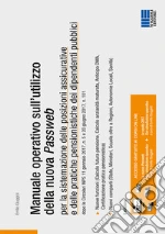 Manuale operativo sull'utilizzo della nuova passweb. Per la sistemazione delle posizioni assicurative e delle pratiche pensionistiche dei dipendenti pubblici