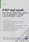 Il RUP negli appalti dopo il Decreto correttivo (D.Lgs. 56/2017) e le linee guida ANAC n. 3 sul RUP libro di Usai Stefano